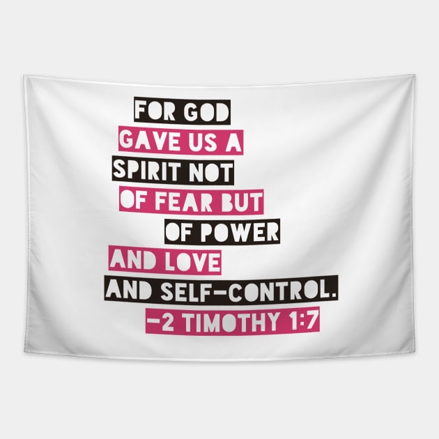 For God Gave Us A Spirit Not Of Fear 2 Timothy 1:7 Bible Verse Tapestry by JakeRhodes