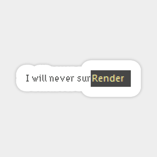 I will never surrender Magnet