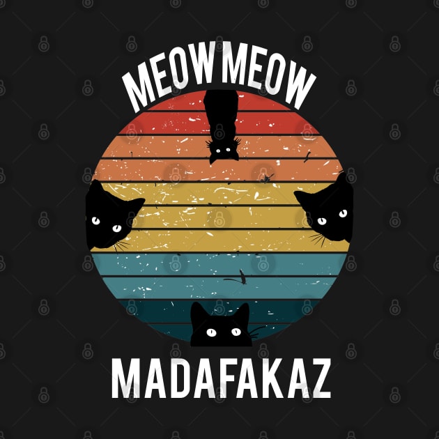 Meow Meow Madafakaz Cat Lover by zackdesigns