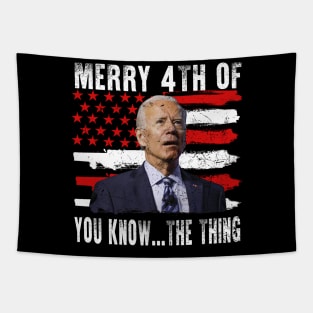 Funny Biden Confused Merry Happy 4th of You Know...The Thing Tapestry