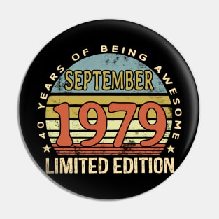 Born September 1979 40th Birthday Gifts Pin