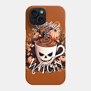 A Little Coffee Witchy Phone Case