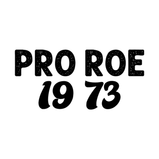 PRO ROE 1973 T-Shirt