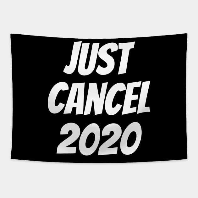 Funny Just Cancel 2020 sucks Bad year Tapestry by Boneworkshop