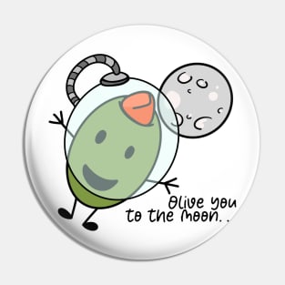 Olive You To The Moon… Pin