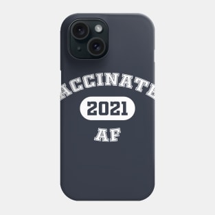 Vaccinated AF Phone Case