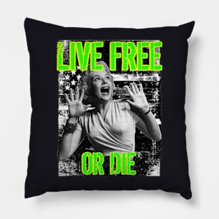 LIVE FREE OR DIE SCREAM Pillow