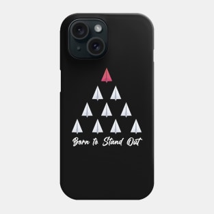 Born to stand out Phone Case