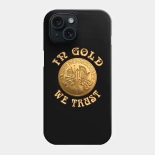 In Gold We Trust - Philharmonic Gold Coin Phone Case