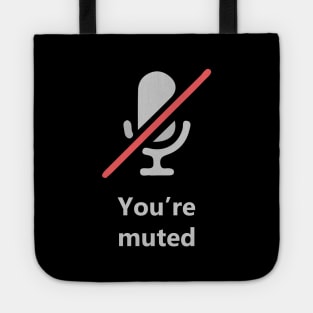 You're Muted Tote