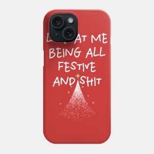 look at me being all festive and shit Phone Case