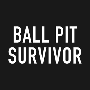 Ball Pit Survivor T-Shirt