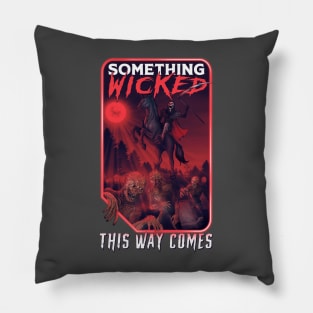 Something Wicked This Way Comes Pillow