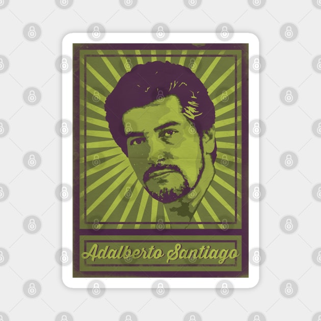 Adalberto Santiago Poster Magnet by TropicalHuman