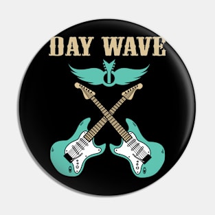 DAY WAVE BAND Pin