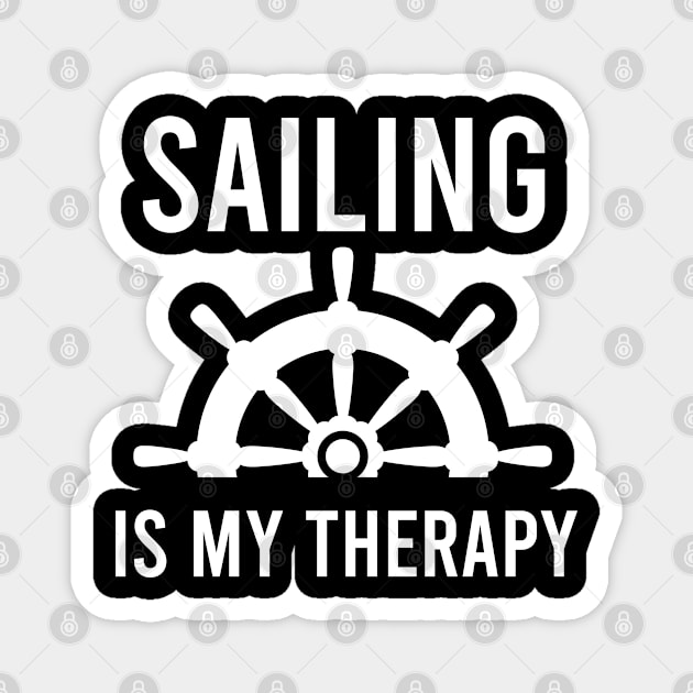 Funny Sailing Gift Sailing Is My Therapy Magnet by kmcollectible