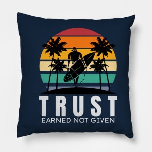 TRUST | Earned not Given | Quoted Pillow