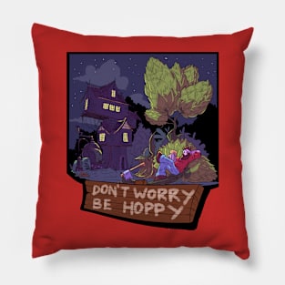 Don't worry be hoppy Pillow