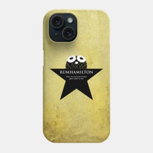 Rum Ham plus Hamilton -> Rumhamilton Phone Case