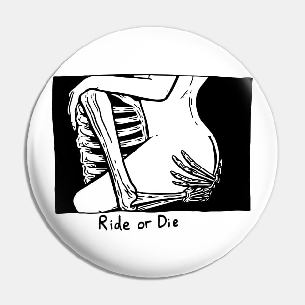 Ride Or Die Biker Skeleton Aesthetic Streetwear Pin by dewinpal