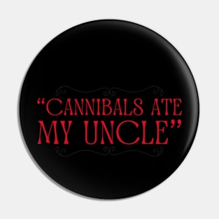 Biden Cannibals Ate My Uncle Shirt Pin