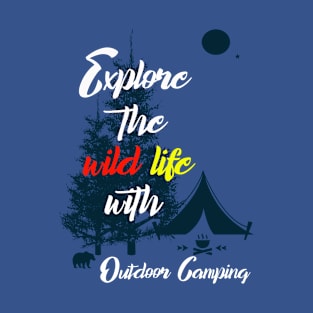 Outdoor camping adventure wild life T-Shirt