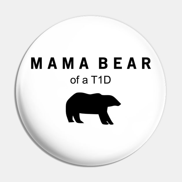 MAMA BEAR OF A T1D Pin by TheDiabeticJourney