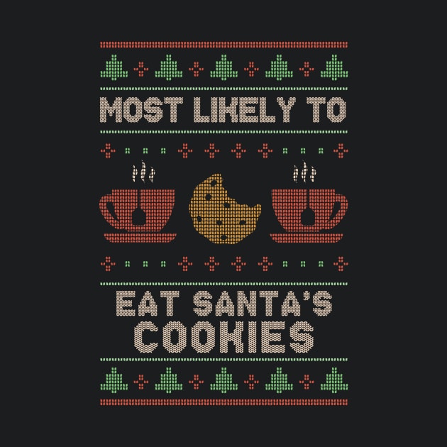 Most Likely to Eat Santa's Cookies // Funny Ugly Christmas Sweater by SLAG_Creative