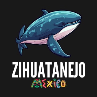 Zihuatanejo Mexico / Zihuatanejo T-Shirt