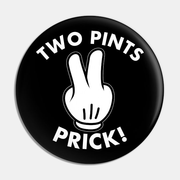 Two Pints Prick Funny Scottish Slang Banter Pin by LittleBoxOfLyrics