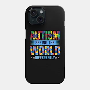 Autism sees world differently  Autism Awareness Gift for Birthday, Mother's Day, Thanksgiving, Christmas Phone Case