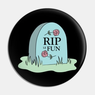 RIP le fun -- POCKET PRINT Pin