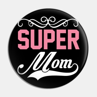 Super Mom T Shirt For Women Men Pin