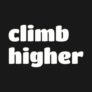 Climb Higher T-Shirt