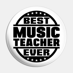 Best Music Teacher Ever Pin