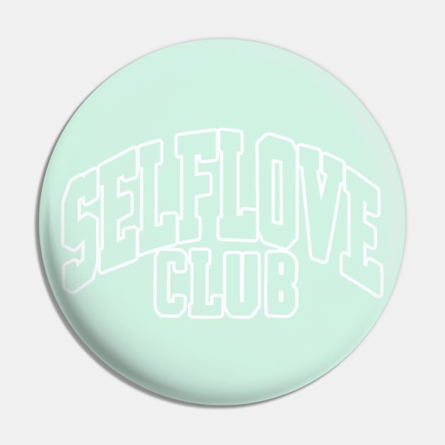 Self Love Club Pin by Taylor Thompson Art