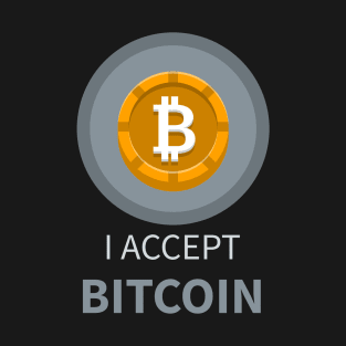 I accept Bitcoin T-Shirt