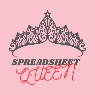 Spreadsheet Queen T-Shirt