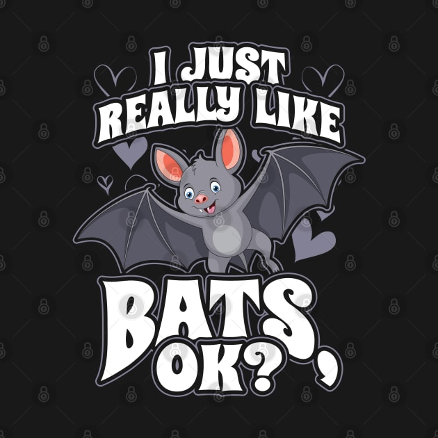 I Just Really Like Bats OK by aneisha