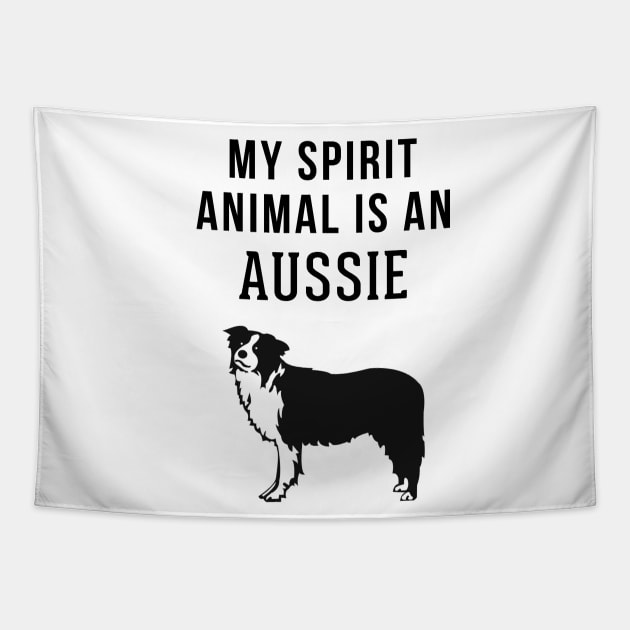 My Spirit Animal is An Australian Shepherd Tapestry by swiftscuba