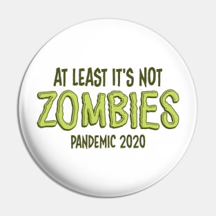 2020: No Zombies Pin