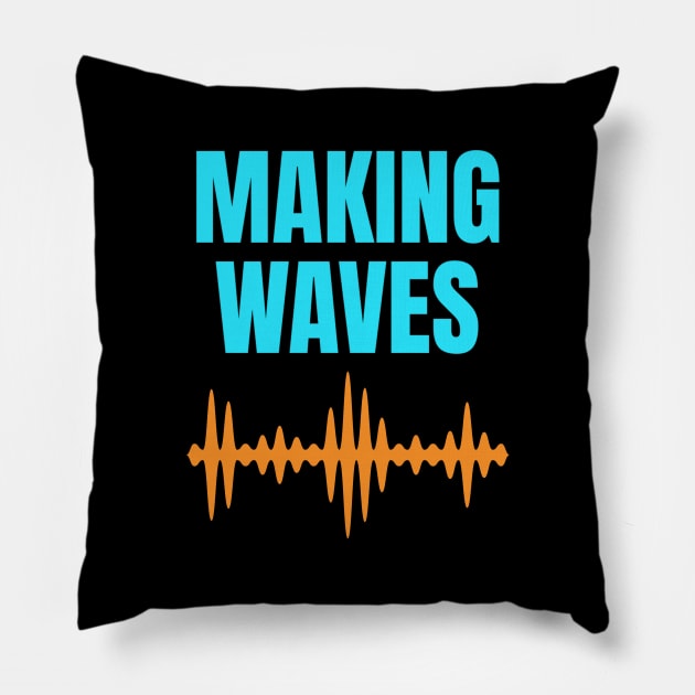 Making Waves - Sound Waves - Music Producer Cyan and Orange Pillow by Siren Seventy One