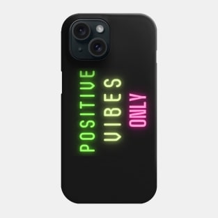 positive vibes only Phone Case