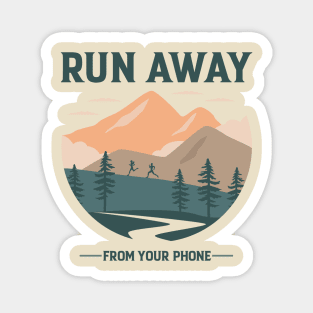 RUN AWAY from your Phone Magnet