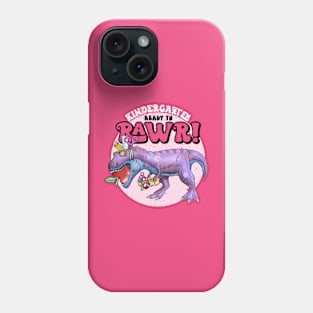 Ready to rawr kindergarten Phone Case