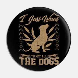 Pet All the Dogs and Embrace the Joy Pin