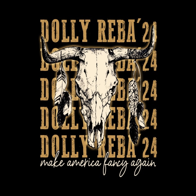 Dolly Reba '24: Chic Tee for Fans of Country Royalty Make America Fancy Again by GinkgoForestSpirit