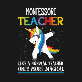 Montessori Dabbing Unicorn Funny Back To School T Shirt Gift T-Shirt