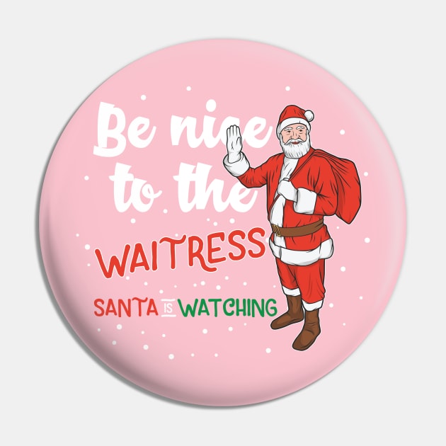 Be Nice To The Waitress Pin by Verboten