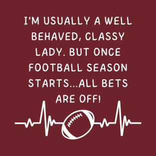 Football Season All Bets Off Classy Lady T-Shirt